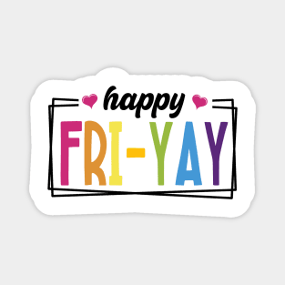 Happy FRI-YAY Magnet