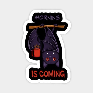 morning is coming Magnet