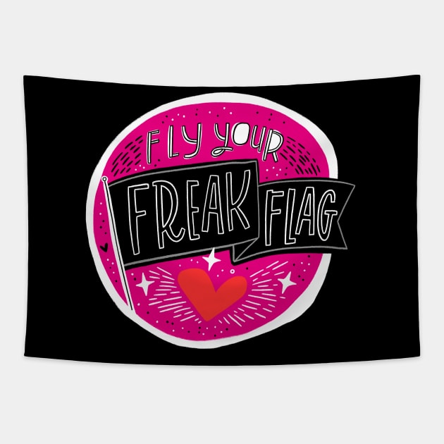 Fly Your Freak Flag Tapestry by CynthiaF