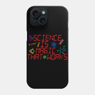 Science is magic that works Phone Case