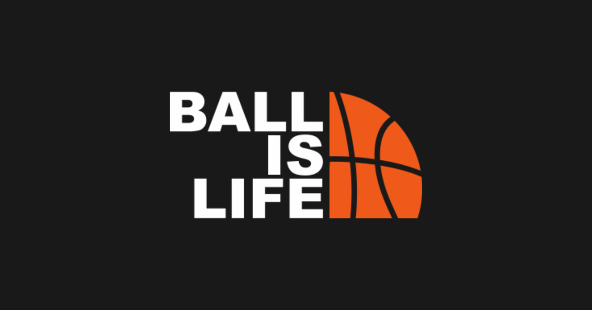 ball is life Ball Is Life Sticker TeePublic