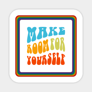 Make Room For Yourself Rainbow Vintage Quote Magnet