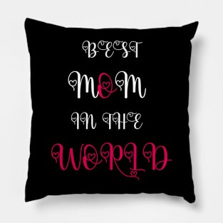 Best mom in the world tshirts 2022 Pillow