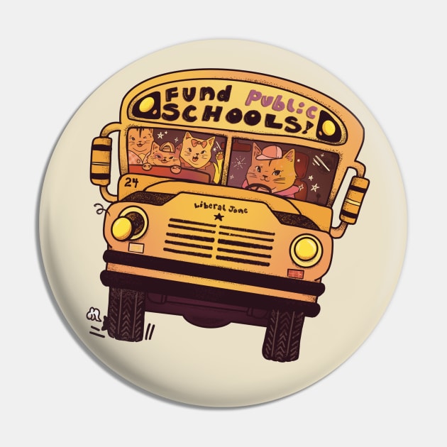 Fund Public Schools Pin by Liberal Jane Illustration