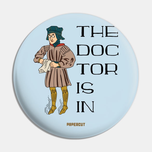 The Doctor Is In Pin by EstudiosPapercut