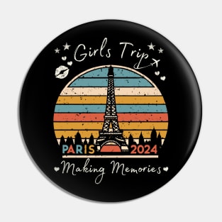 Girls Trip Paris France Making Memories 2024 Women Girls Pin