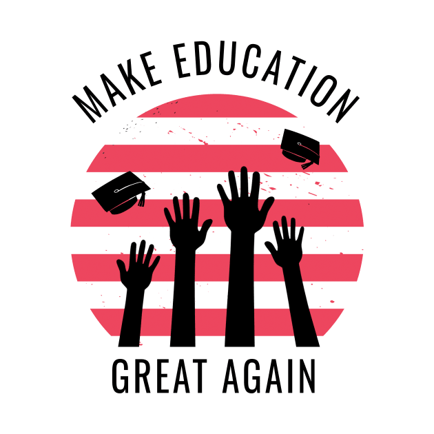 Make Education Great Again by Dogefellas