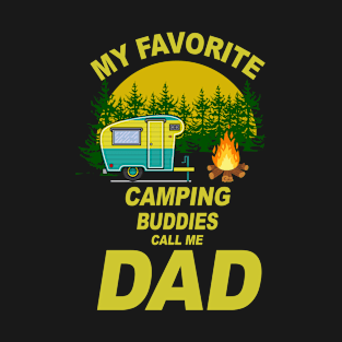 My Favorite Camping Buddies Call Me Dad T-Shirt