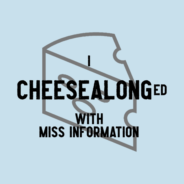 Miss Information - Cheesealong by Miss Information - A Trivia Podcast