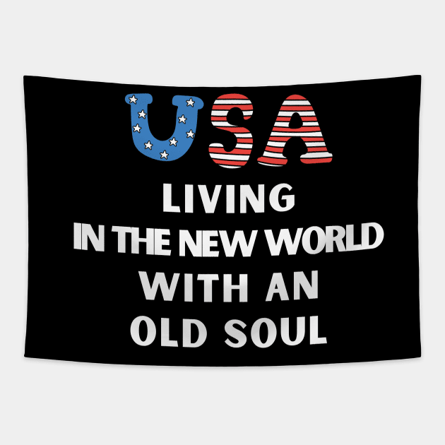 Living In The New World With An Old Sou Tapestry by Nomad ART