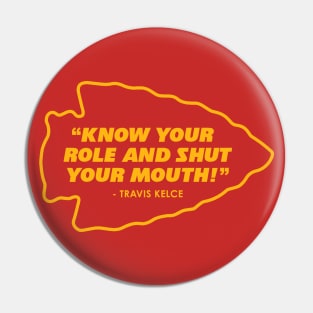 Kelce Know Your Role! Pin