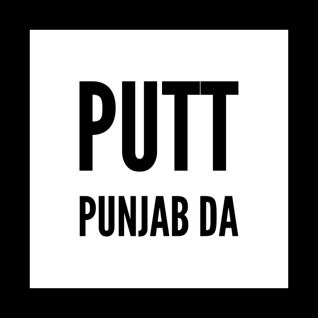 Putt Punjab Da by PUTTJATTDA