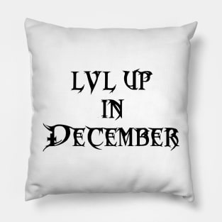 Lvl Up in December - Birthday Geeky Gift Pillow