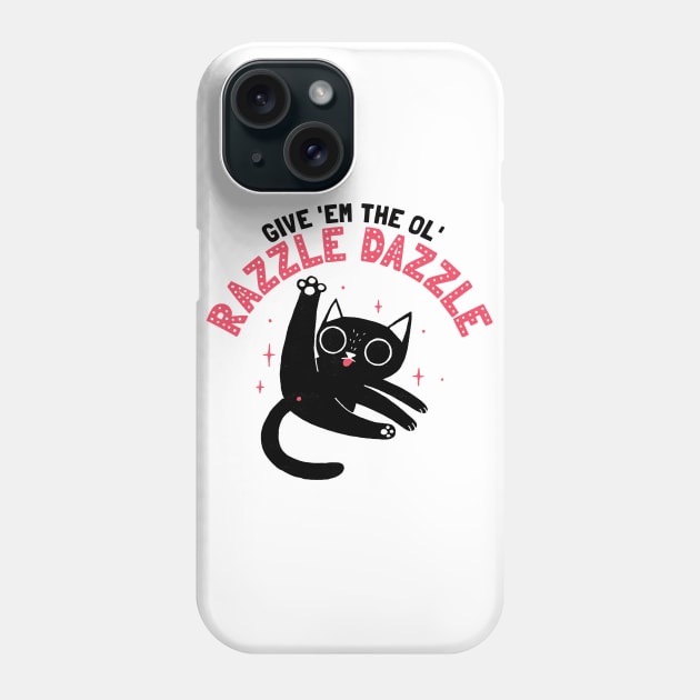 The Ol' Razzle Dazzle: Funny cat Phone Case by DinoMike