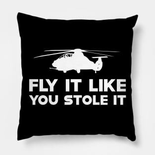 Helicopter - Fly it like you stole it Pillow