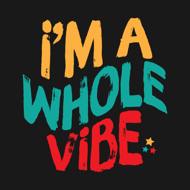 I'm A Whole Vibe by Teewyld