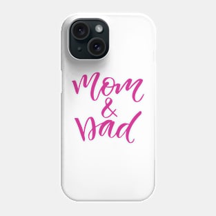 Mom And Dad Phone Case