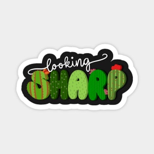 Looking Sharp | Cactus Wording Magnet