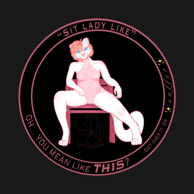 “Sit Lady Like” Sticker version by MelMorningdew
