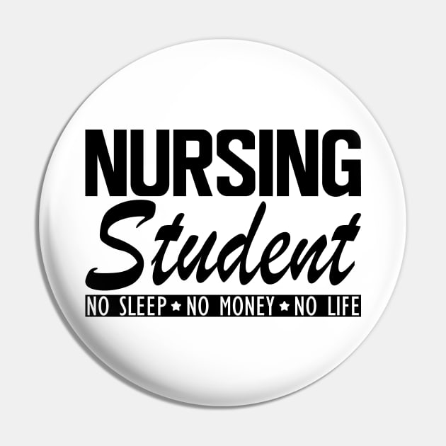 Nursing Student no sleep no money no life Pin by KC Happy Shop