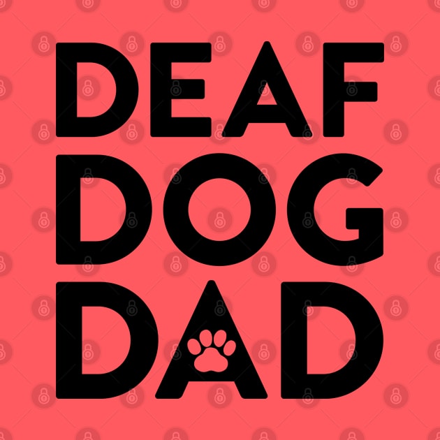 Deaf Dog Dad by Tennifer