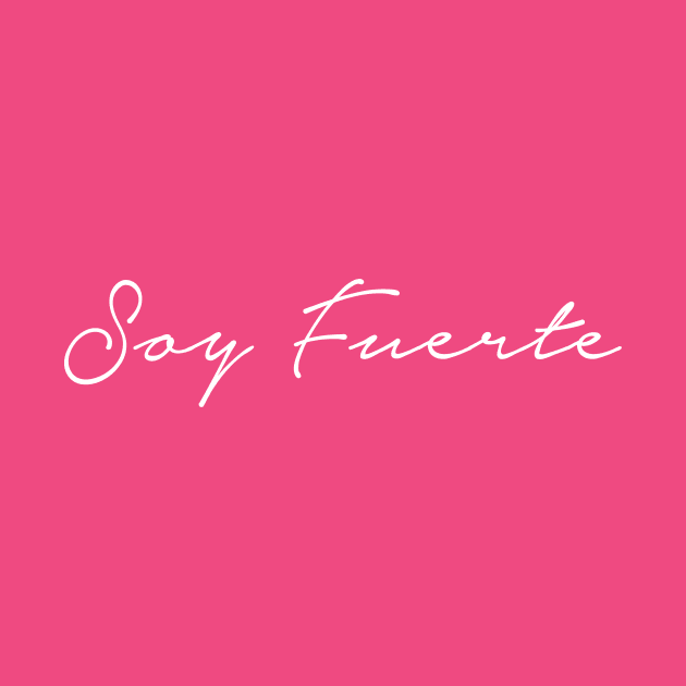 Soy Fuerte - I'm strong by verde