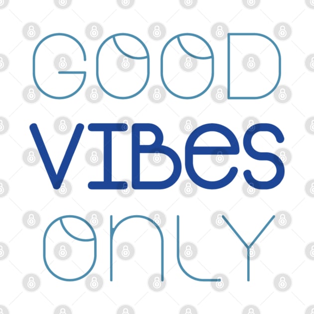 Good Vibes Only by hothippo