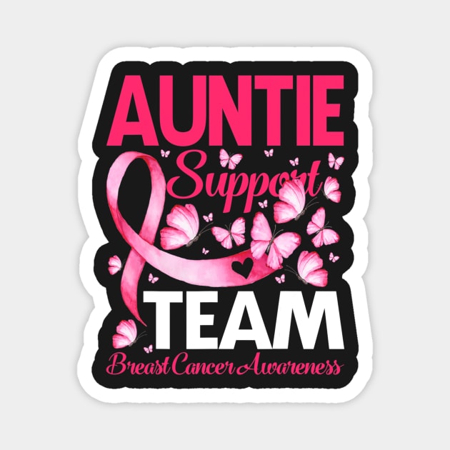 Auntie Support Team Breast Cancer Awareness Butterfly Magnet by CarolIrvine