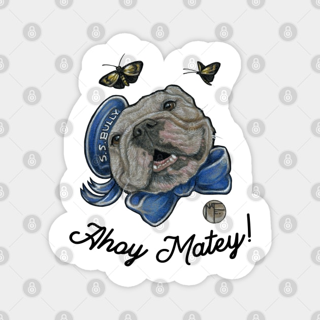 Ahoy Matey - Bulldog - Quote - Black Outlined Version Magnet by Nat Ewert Art