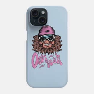 Ooh yeah! Phone Case