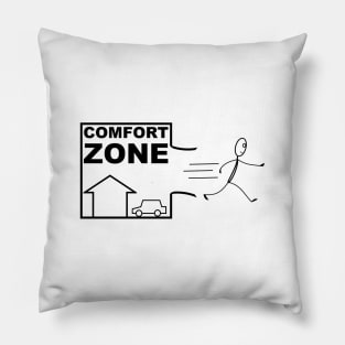 Escape Your Comfort Zone (Dark Bg) Pillow