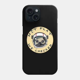 Not flat we checked Phone Case