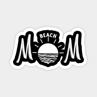 Beach Mom - Funny & Cool Gift for Mothers, Friends, and Girlfriends - Cute & Loving Sports Mom Apparel for Women Magnet