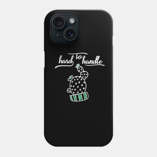 Hard to Handle Cactus Phone Case