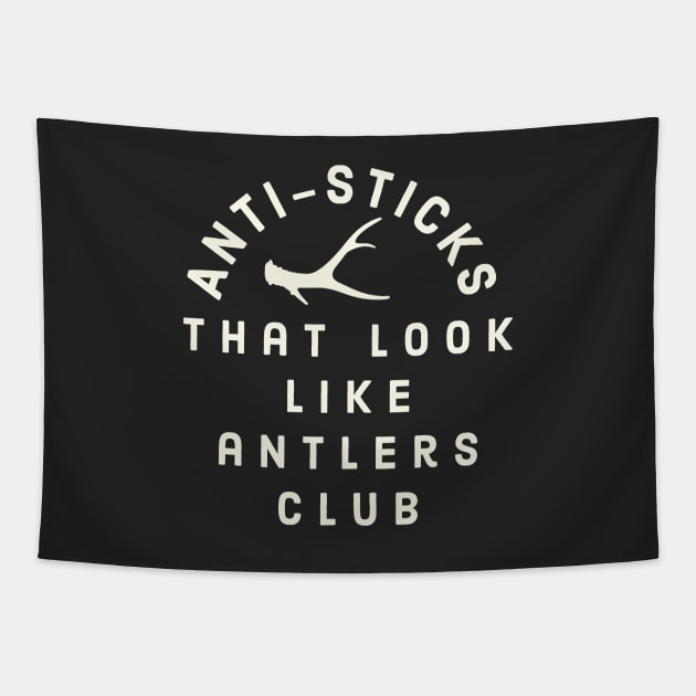 Shed Hunting Shed Antler Anti Sticks Looks Like Antlers Hunter Tapestry by PodDesignShop