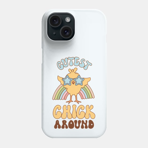 Cutest Chick Around- Funny Cute Chick Easter gift Phone Case by ARTSYVIBES111