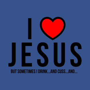 I Love Jesus but T-Shirt