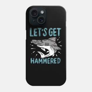 Let's Get Hammered Phone Case