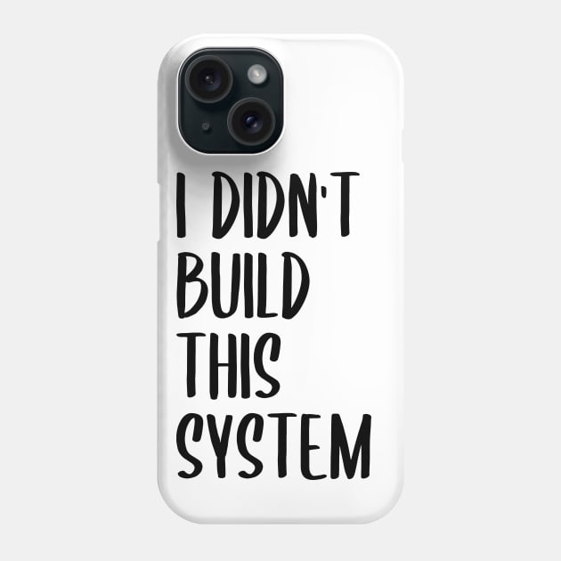 Euphoria quotes the system Phone Case by carolphoto