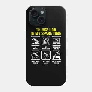 Things I Do In My Spare Time Car Racing Fan Phone Case