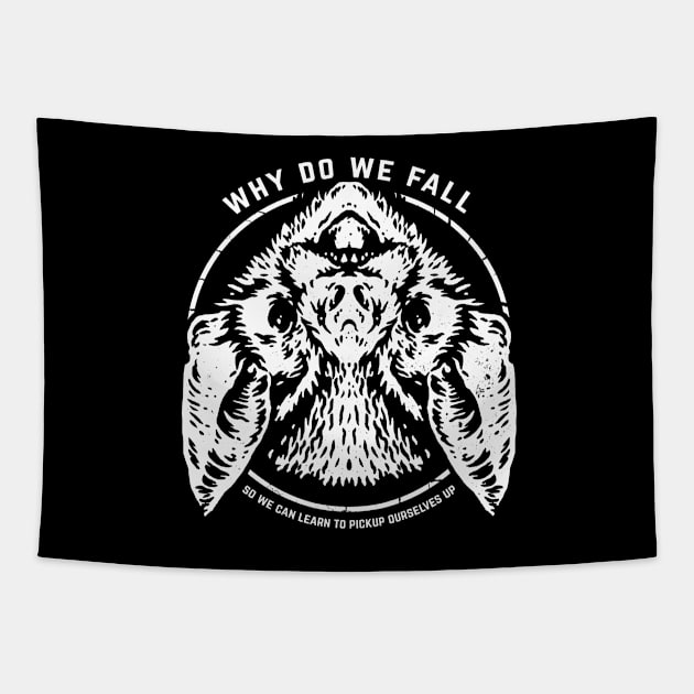 Why do we fall, so we can learn to pickup ourselves up Tapestry by quilimo