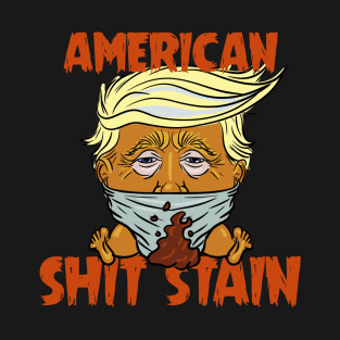 American shit stain T-Shirt