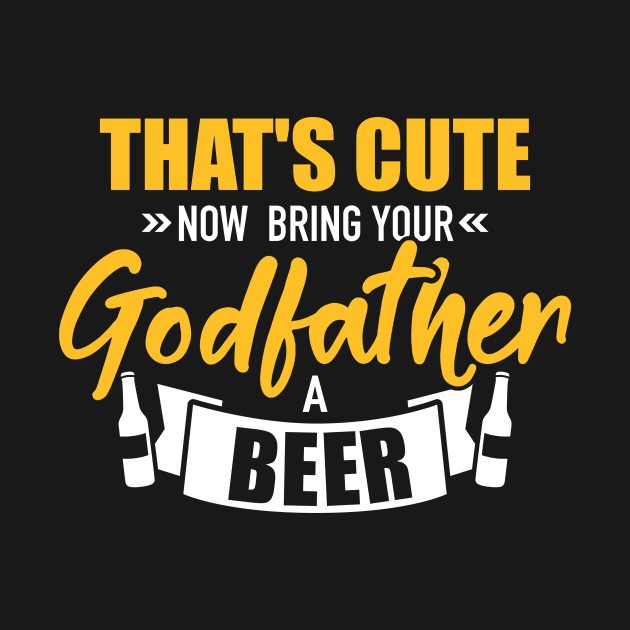 That's cute now bring your godfather a beer by Designzz