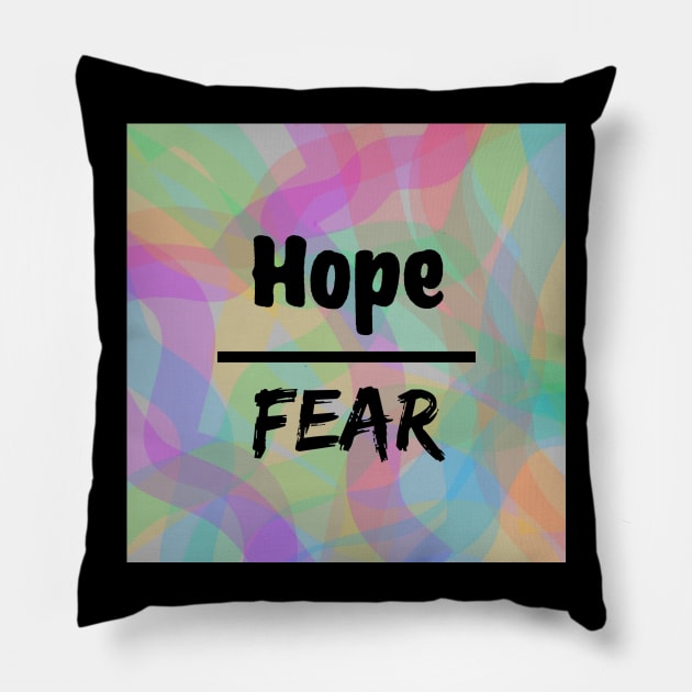 Hope Over Fear Pillow by Emma Lorraine Aspen