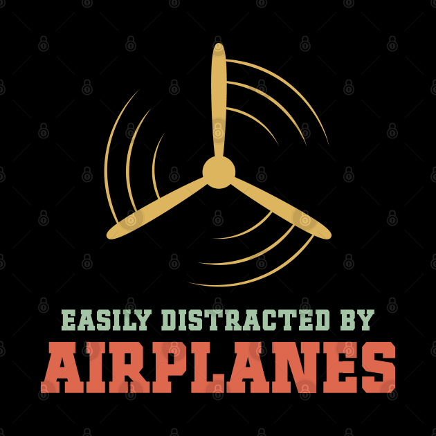 Easily Distracted by Airplanes Funny Aviation Saying by Naumovski