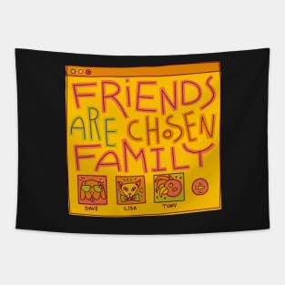 Friends Are Chosen Family Tapestry