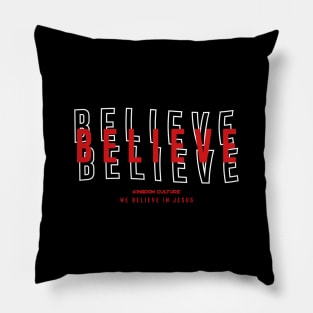 WE BELIEVE IN JESUS Pillow