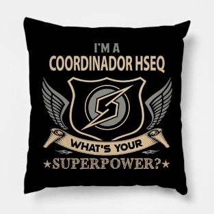 Coordinador Hseq T Shirt - Superpower Gift Item Tee Pillow