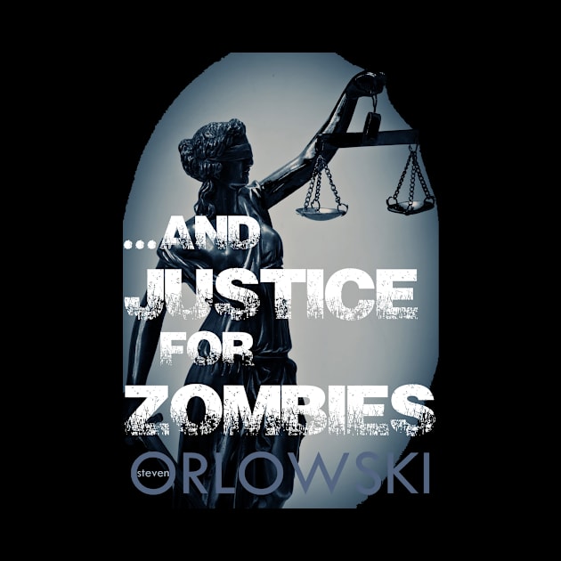 ...and Justice for Zombies by SoWhat