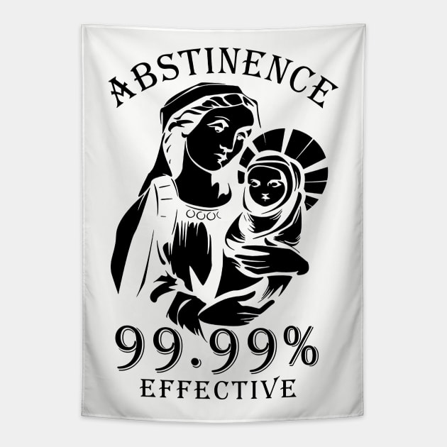 Abstinence 99.99 % Effective Tapestry by Thinkerman